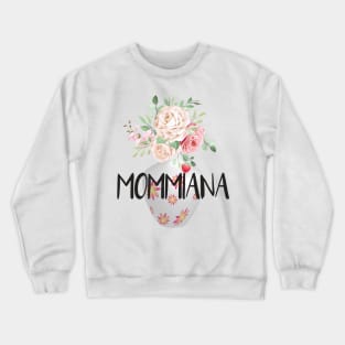 Mommiana,mommiana flower gift & flower vase Crewneck Sweatshirt